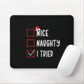 Nice Naughty I Tried Funny Christmas List Xmas San Mousepad (Mit Mouse)