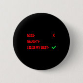 Nice Naughty I Tried Funny Christmas Matching Button (Vorderseite)