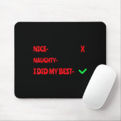 Nice Naughty I Tried Funny Christmas Matching Mousepad (Mit Mouse)
