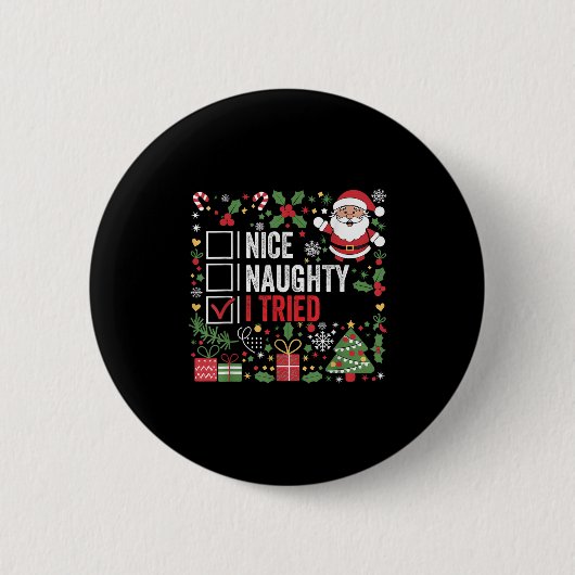 Nice Naughty I Tried Funny Christmas Santa Claus Button (Vorderseite)