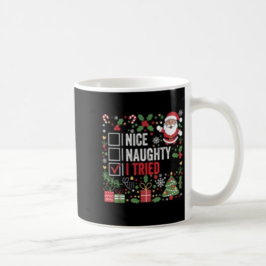 Nice Naughty I Tried Funny Christmas Santa Claus  Kaffeetasse (Rechts)
