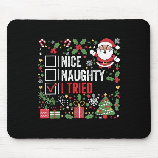 Nice Naughty I Tried Funny Christmas Santa Claus  Mousepad (Vorne)