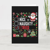 Nice Naughty I Tried Funny Christmas Santa Claus T Karte (Vorderseite)