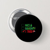 Nice Naughty I Tried Funny Christmas Xmas Button (Vorne & Hinten)