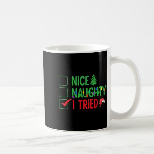 Nice Naughty I Tried Funny Christmas Xmas Kaffeetasse (Rechts)
