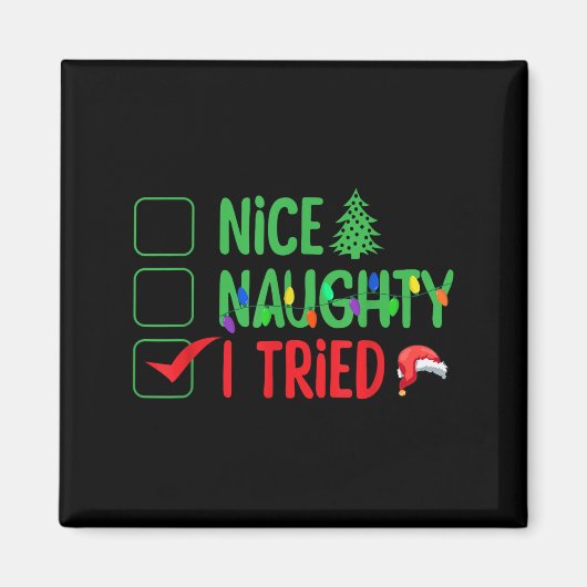 Nice Naughty I Tried Funny Christmas Xmas Magnet (Vorne)