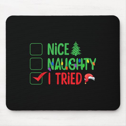 Nice Naughty I Tried Funny Christmas Xmas Mousepad (Vorne)