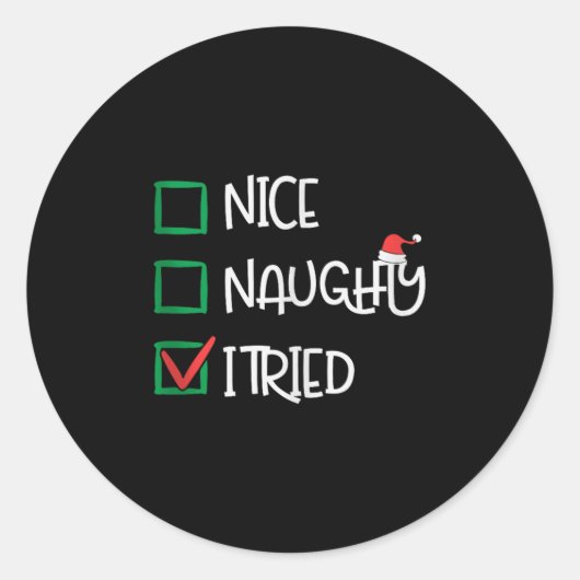 Nice Naughty I Tried Funny Playful Christmas Holid Runder Aufkleber (Vorderseite)