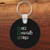 Nice Naughty I Tried Funny Playful Christmas Holid Schlüsselanhänger (Vorderseite)