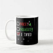 Nice Naughty I Tried Holiday Humor Uni-adults Blac Kaffeetasse (Links)