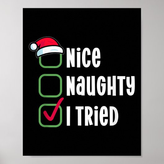 Nice, Naughty, I Tried Humorous Checklist For Sant Poster (Vorne)