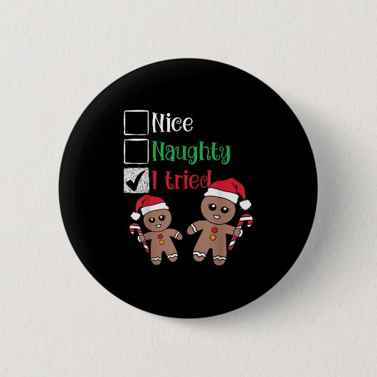 Nice Naughty I Tried List Gingerbread Christmas Button (Vorderseite)