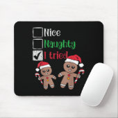 Nice Naughty I Tried List Gingerbread Christmas Mousepad (Mit Mouse)