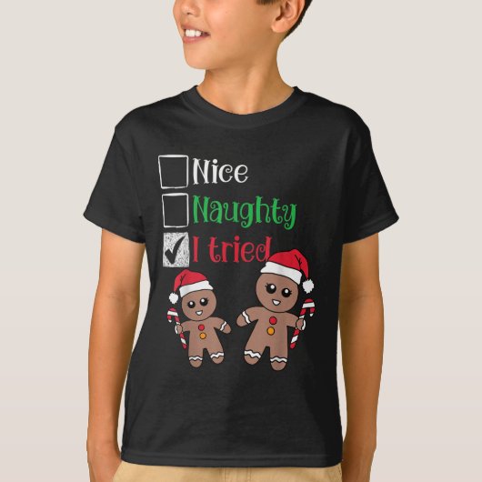 Nice Naughty I Tried List Gingerbread Christmas T-Shirt (Vorderseite)