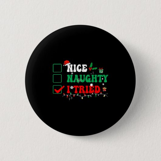 Nice Naughty I Tried Matching Christmas Funny Fami Button (Vorderseite)