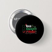 Nice Naughty I Tried Matching Christmas Funny Fami Button (Vorne & Hinten)
