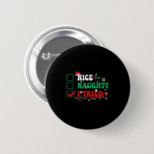 Nice Naughty I Tried Matching Christmas Funny Fami Button (Vorne & Hinten)