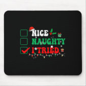 Nice Naughty I Tried Matching Christmas Funny Fami Mousepad (Vorne)