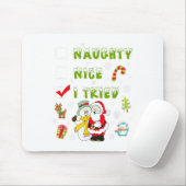Nice Naughty I Tried Merry Christmas Shirt_1  Mousepad (Mit Mouse)