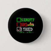 Nice Naughty I Tried Santa Christmas List Button (Vorderseite)