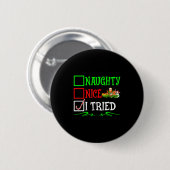 Nice Naughty I Tried Santa Christmas List Button (Vorne & Hinten)