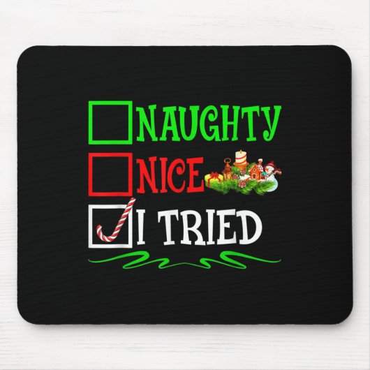Nice Naughty I Tried Santa Christmas List  Mousepad (Vorne)