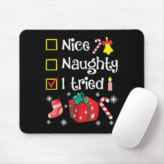 Nice Naughty I Tried Santa's Funny Christmas Naugh Mousepad (Mit Mouse)