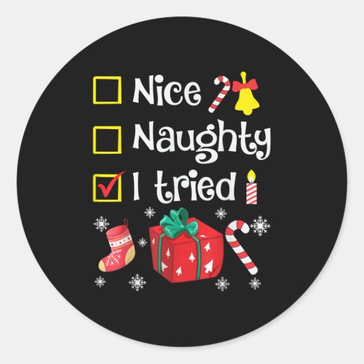 Nice Naughty I Tried Santa's Funny Christmas Naugh Runder Aufkleber (Vorderseite)