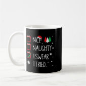 Nice Naughty I Tried Santa's Naughty List Funny Ch Kaffeetasse (Links)