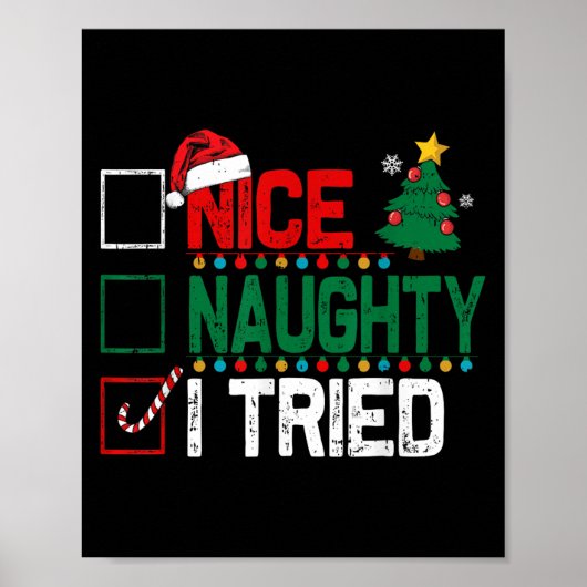 Nice Naughty I Tried Santa's Naughty List Funny Ch Poster (Vorne)