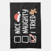 Nice Naughty I Tried Santa's Naughty List Funny Geschirrtuch (Vertikal)