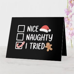 Nice Naughty I Tried Santa's Naughty List Funny Karte
