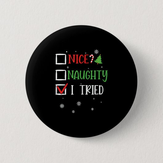 Nice Naughty I Tried Whimsical Christmas Tank Top  Button (Vorderseite)