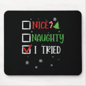 Nice Naughty I Tried Whimsical Christmas Tank Top Mousepad (Vorne)