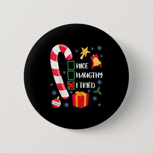 Nice Naughty I Tried Xmas Funny Christmas Family P Button (Vorderseite)