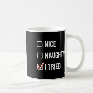 Nice Naughty I Tries Funny Christmas Kaffeetasse