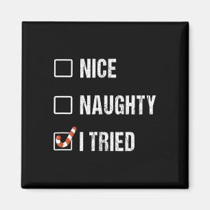Nice Naughty I Tries Funny Christmas Magnet