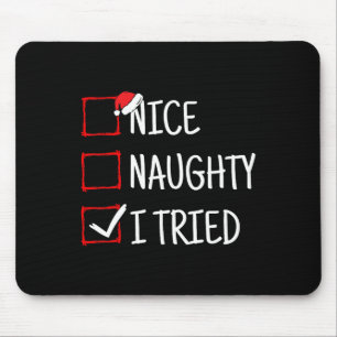 Nice Naughty I Tries Funny Christmas Mousepad