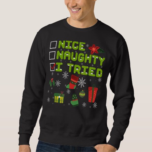 Nice Naughty I Triest Weihnachten Pajama Urlaub 1 Sweatshirt (Vorderseite)