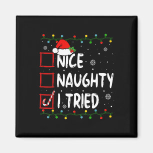 Nice Naughty I Triest Weihnachtsliste Weihnachtsma Magnet