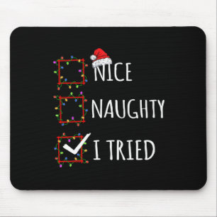 Nice Naughty I Triest Weihnachtsliste Weihnachtsma Mousepad