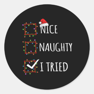 Nice Naughty I Triest Weihnachtsliste Weihnachtsma Runder Aufkleber