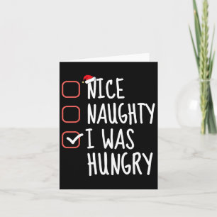 Nice Naughty I war Hunger Funny Weihnachts List Sa Karte