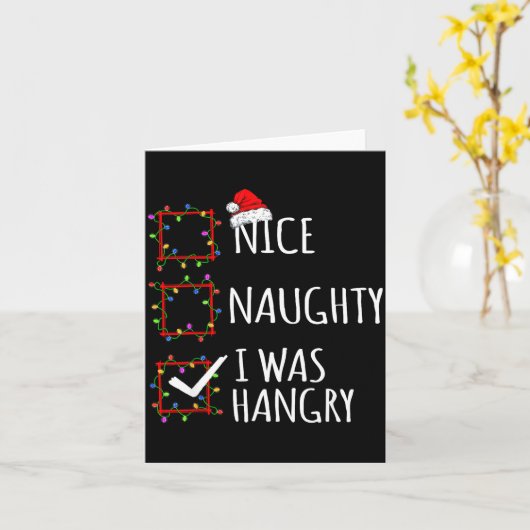 Nice Naughty I Was Hangry Christmas List Santa Cla Karte (Gelbe Blume)