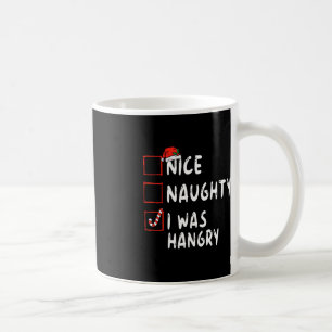 Nice Naughty I Was Hangry Christmas List Xmas Sant Kaffeetasse