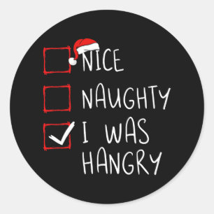 Nice Naughty I Was Hangry Christmas List Xmas Sant Runder Aufkleber