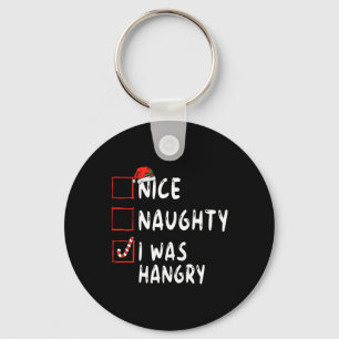 Nice Naughty I Was Hangry Christmas List Xmas Sant Schlüsselanhänger