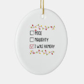 Nice Naughty I Was Hangry List Christmas  Keramik Ornament (Rechts)