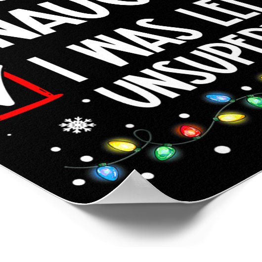 Nice Naughty I Was Left Unsupervised List Christma Poster (Ecke)