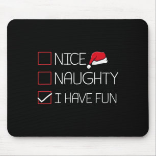 Nice Naughty Ich habe Spaß Weihnachten Pajama Funn Mousepad